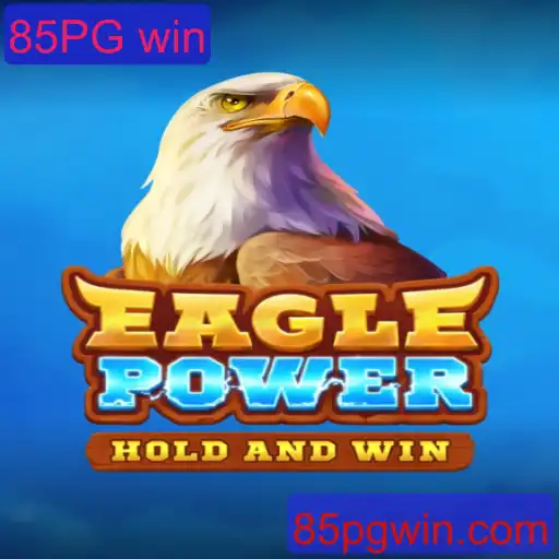 Jogue e Vença com EaglePower: 85PG win