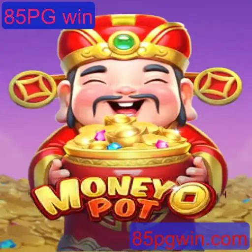 Explorando o Jogo MoneyPot: Como a Estratégia 85PG Win Transforma seu Jogo